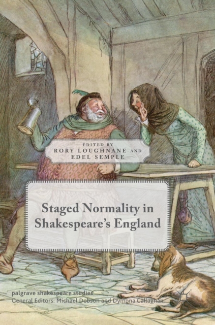 Staged Normality in Shakespeare's England, Hardback Book