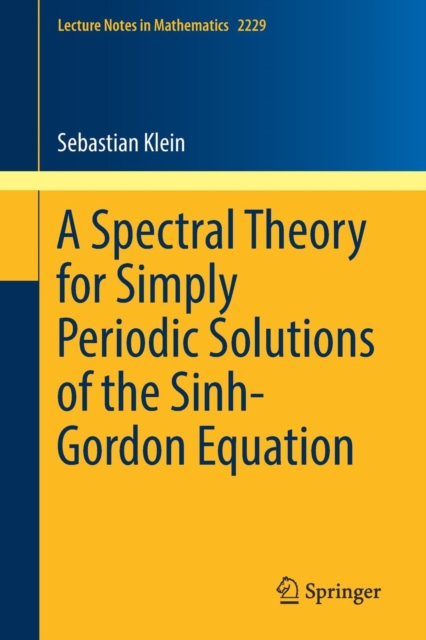 A Spectral Theory for Simply Periodic Solutions of the Sinh-Gordon Equation, Paperback / softback Book