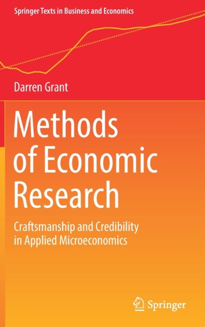 Methods of Economic Research : Craftsmanship and Credibility in Applied Microeconomics, Hardback Book