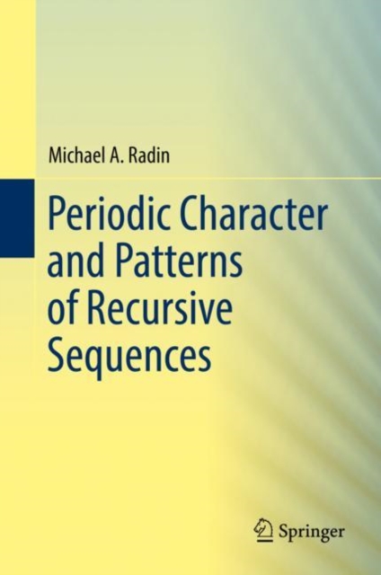 Periodic Character and Patterns of Recursive Sequences, Hardback Book