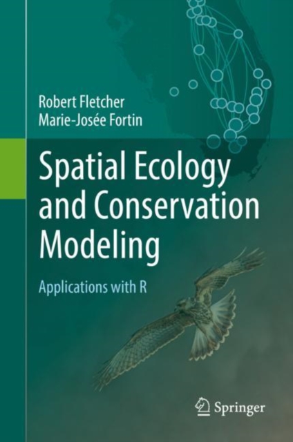Spatial Ecology and Conservation Modeling : Applications with R, Hardback Book