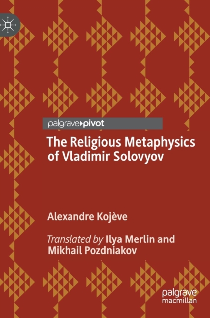 The Religious Metaphysics of Vladimir Solovyov, Hardback Book