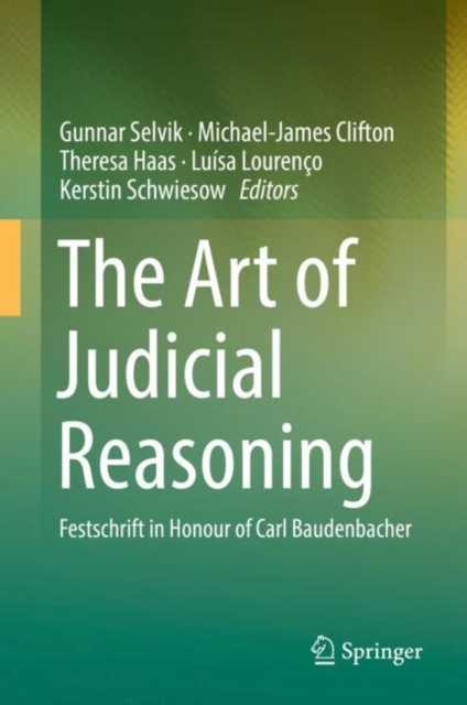 The Art of Judicial Reasoning : Festschrift in Honour of Carl Baudenbacher, Hardback Book