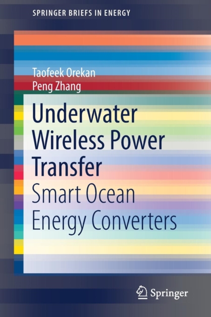 Underwater Wireless Power Transfer : Smart Ocean Energy Converters, Paperback / softback Book