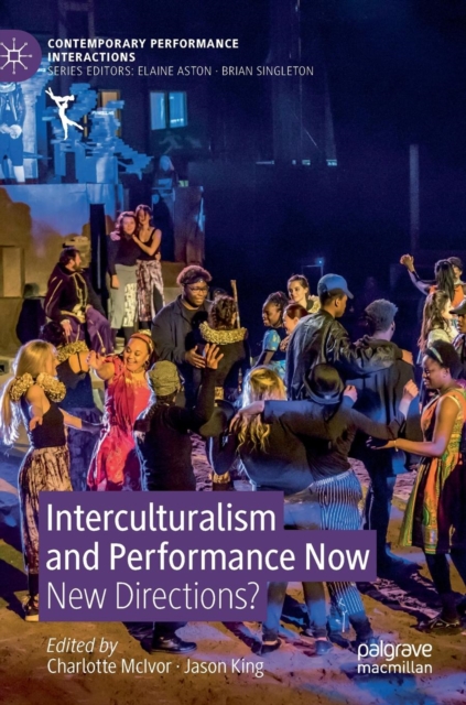 Interculturalism and Performance Now : New Directions?, Hardback Book