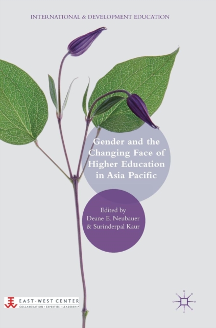 Gender and the Changing Face of Higher Education in Asia Pacific, Hardback Book