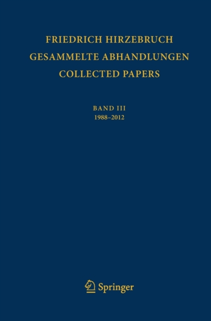 Gesammelte Abhandlungen  -  Collected Papers III : 1988 - 2012, Hardback Book