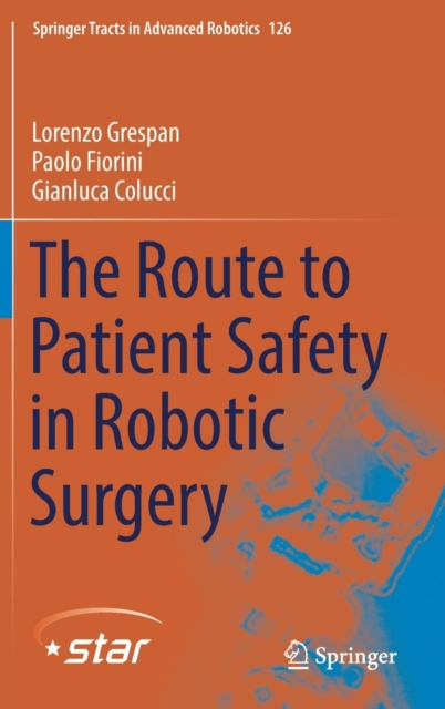 The Route to Patient Safety in Robotic Surgery, Hardback Book