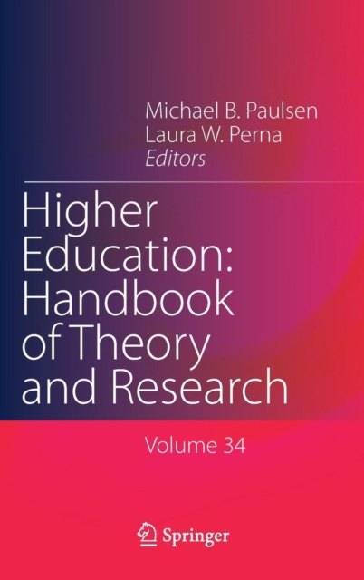 Higher Education: Handbook of Theory and Research : Volume 34, Hardback Book
