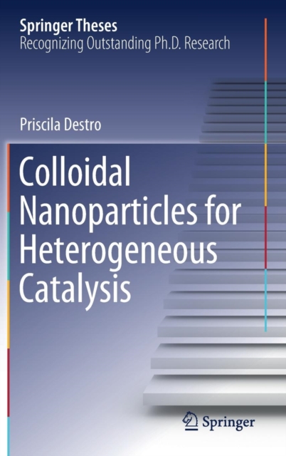 Colloidal Nanoparticles for Heterogeneous Catalysis, Hardback Book
