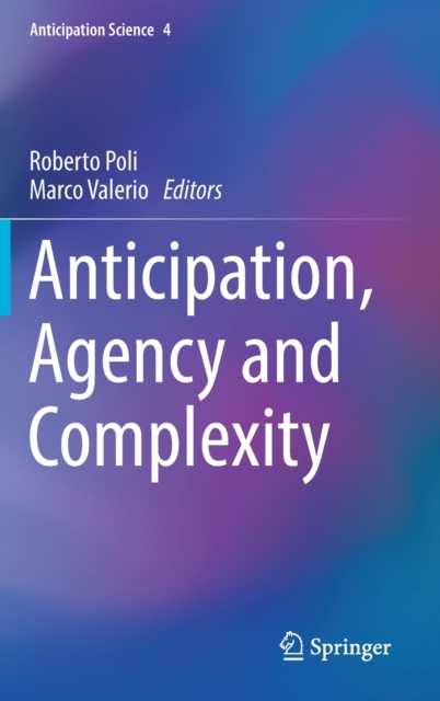 Anticipation, Agency and Complexity, Hardback Book