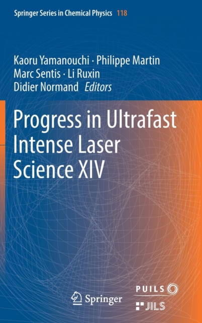 Progress in Ultrafast Intense Laser Science XIV, Hardback Book