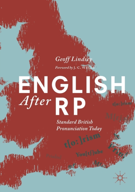 English After RP : Standard British Pronunciation Today, Paperback / softback Book