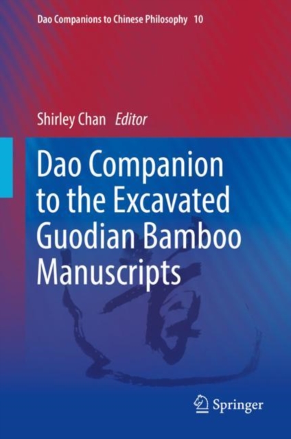 Dao Companion to the Excavated Guodian Bamboo Manuscripts, Hardback Book