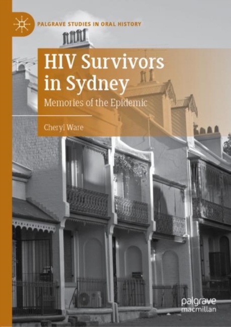 HIV Survivors in Sydney : Memories of the Epidemic, Hardback Book