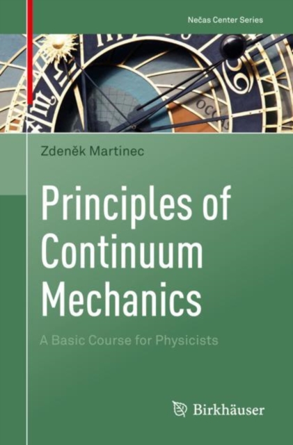 Principles of Continuum Mechanics : A Basic Course for Physicists, Paperback / softback Book