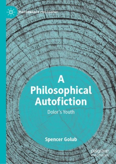 A Philosophical Autofiction : Dolor's Youth, Hardback Book