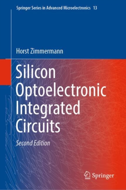 Silicon Optoelectronic Integrated Circuits, Hardback Book