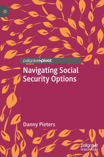 Navigating Social Security Options, Hardback Book