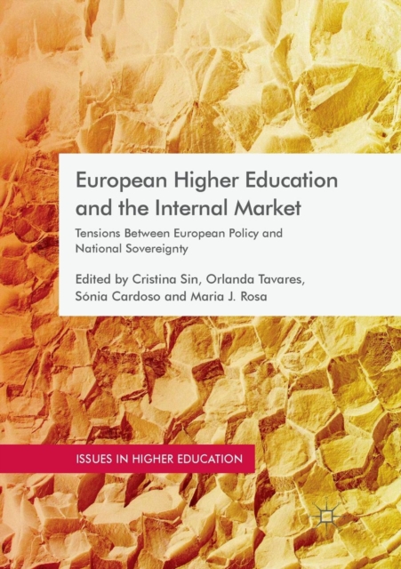 European Higher Education and the Internal Market : Tensions Between European Policy and National Sovereignty, Paperback / softback Book