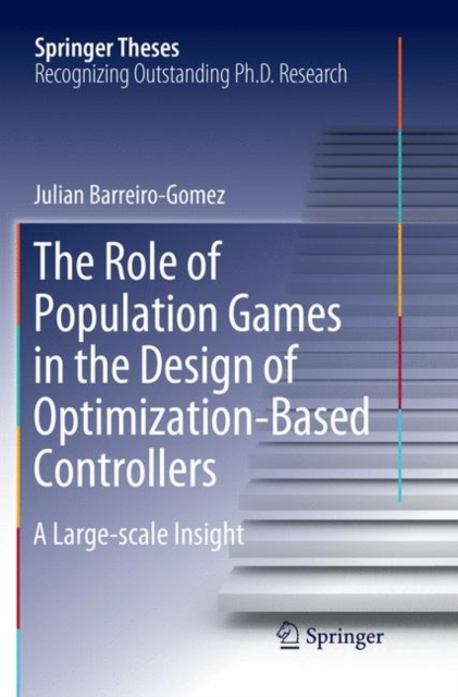The Role of Population Games in the Design of Optimization-Based Controllers : A Large-scale Insight, Paperback / softback Book