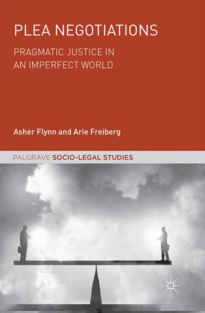 Plea Negotiations : Pragmatic Justice in an Imperfect World, Paperback / softback Book