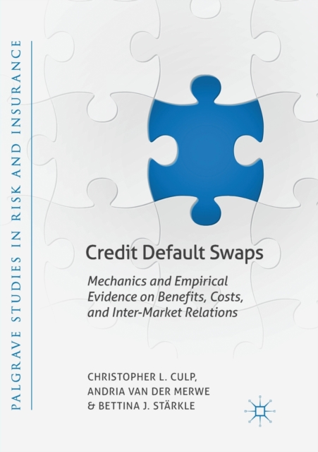 Credit Default Swaps : Mechanics and Empirical Evidence on Benefits, Costs, and Inter-Market Relations, Paperback / softback Book