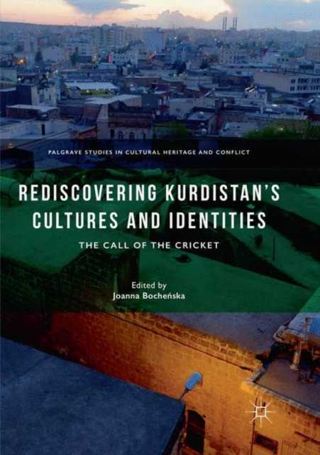 Rediscovering Kurdistan’s Cultures and Identities : The Call of the Cricket, Paperback / softback Book