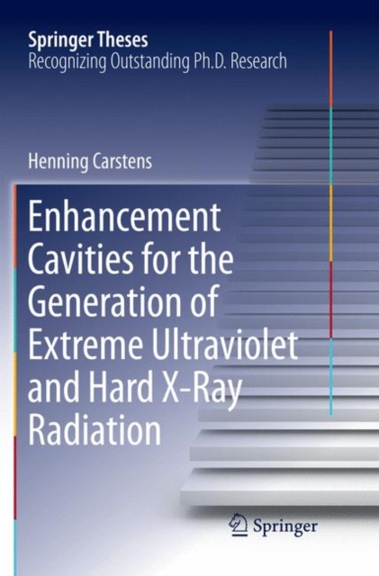 Enhancement Cavities for the Generation of Extreme Ultraviolet and Hard X-Ray Radiation, Paperback / softback Book