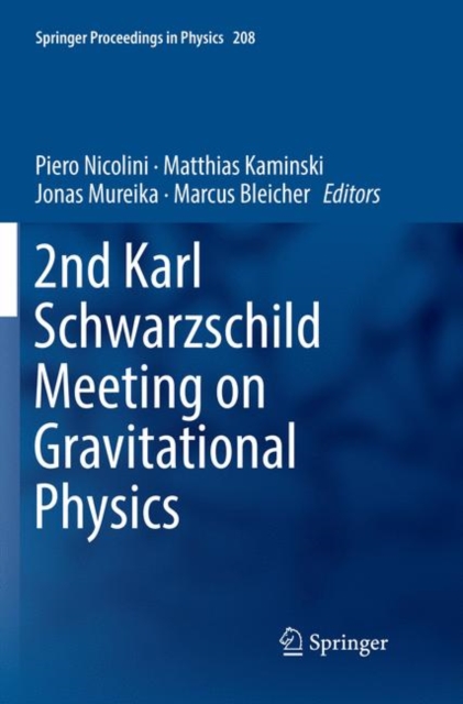 2nd Karl Schwarzschild Meeting on Gravitational Physics, Paperback / softback Book