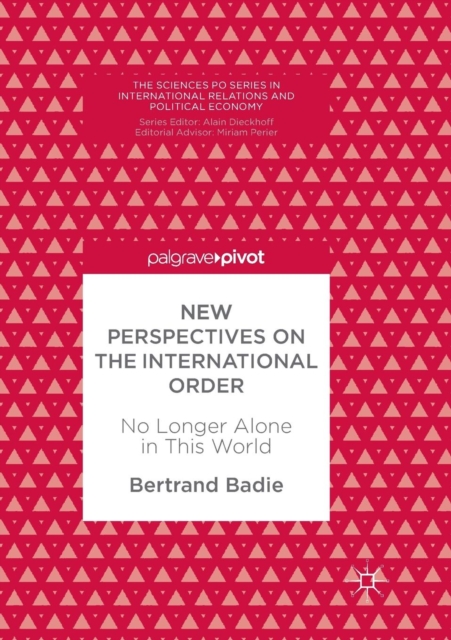 New Perspectives on the International Order : No Longer Alone in This World, Paperback / softback Book