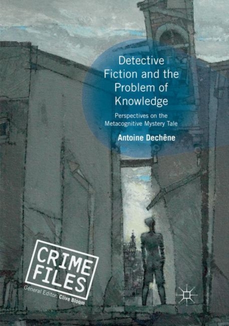 Detective Fiction and the Problem of Knowledge : Perspectives on the Metacognitive Mystery Tale, Paperback / softback Book