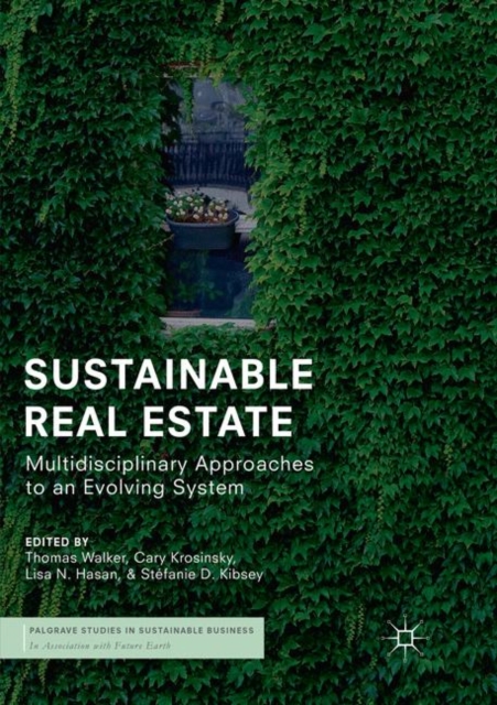 Sustainable Real Estate : Multidisciplinary Approaches to an Evolving System, Paperback / softback Book