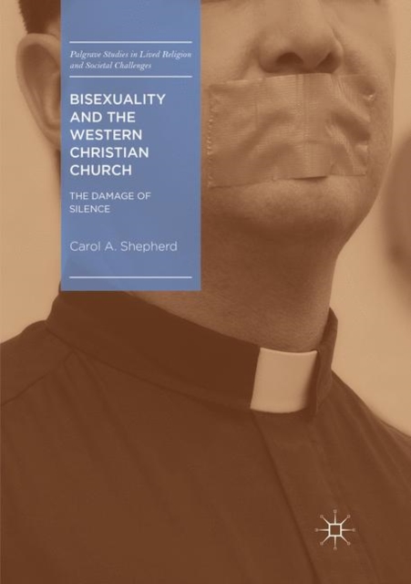 Bisexuality and the Western Christian Church : The Damage of Silence, Paperback / softback Book