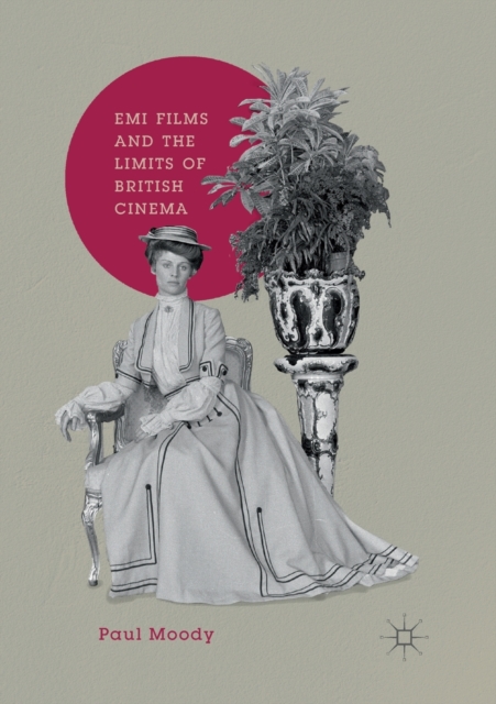 EMI Films and the Limits of British Cinema, Paperback / softback Book