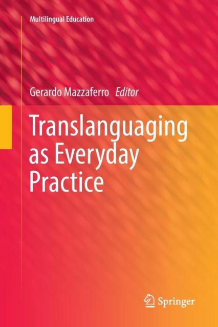 Translanguaging as Everyday Practice, Paperback / softback Book