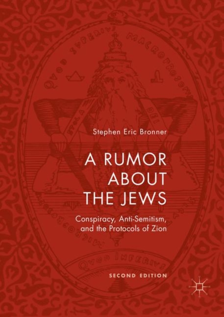 A Rumor about the Jews : Conspiracy, Anti-Semitism, and the Protocols of Zion, Paperback / softback Book