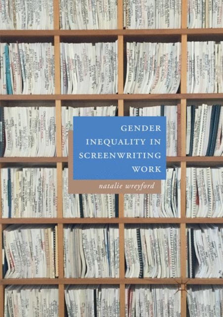 Gender Inequality in Screenwriting Work, Paperback / softback Book