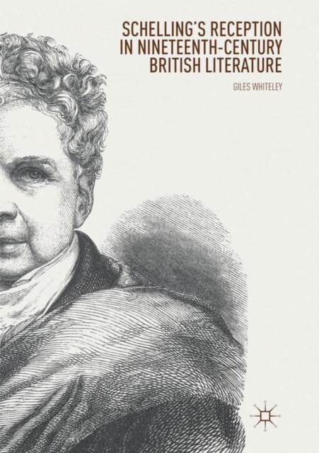 Schelling's Reception in Nineteenth-Century British Literature, Paperback / softback Book