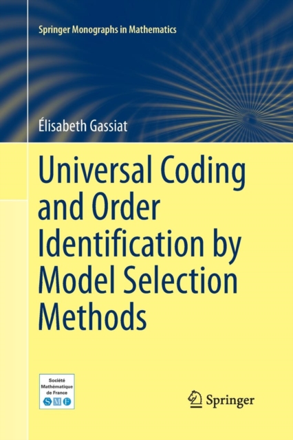 Universal Coding and Order Identification by Model Selection Methods, Paperback / softback Book