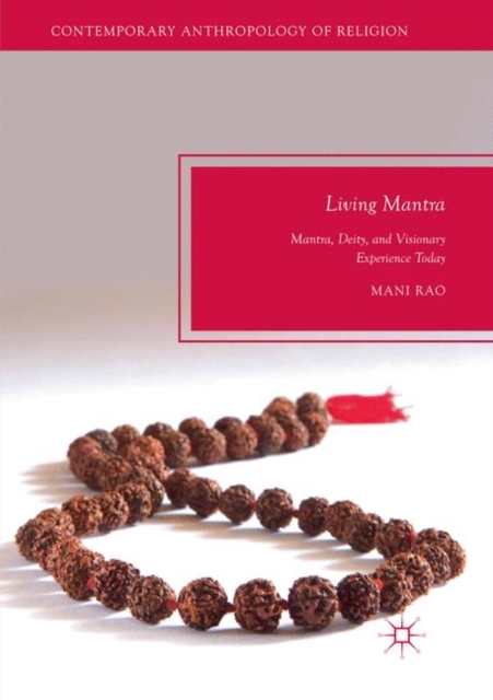 Living Mantra : Mantra, Deity, and Visionary Experience Today, Paperback / softback Book