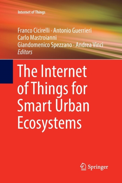 The Internet of Things for Smart Urban Ecosystems, Paperback / softback Book