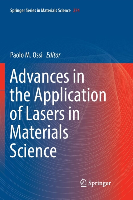 Advances in the Application of Lasers in Materials Science, Paperback / softback Book