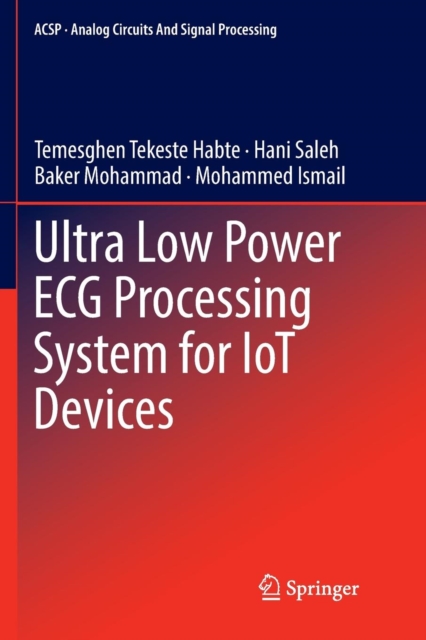 Ultra Low Power ECG Processing System for IoT Devices, Paperback / softback Book