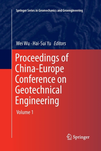 Proceedings of China-Europe Conference on Geotechnical Engineering : Volume 1, Paperback / softback Book
