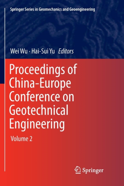 Proceedings of China-Europe Conference on Geotechnical Engineering : Volume 2, Paperback / softback Book