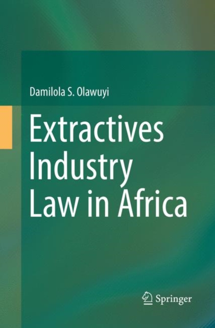 Extractives Industry Law in Africa, Paperback / softback Book