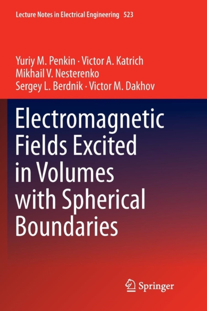 Electromagnetic Fields Excited in Volumes with Spherical Boundaries, Paperback / softback Book