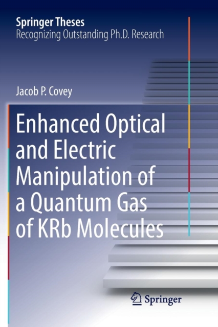 Enhanced Optical and Electric Manipulation of a Quantum Gas of KRb Molecules, Paperback / softback Book