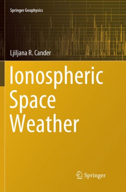 Ionospheric Space Weather, Paperback / softback Book